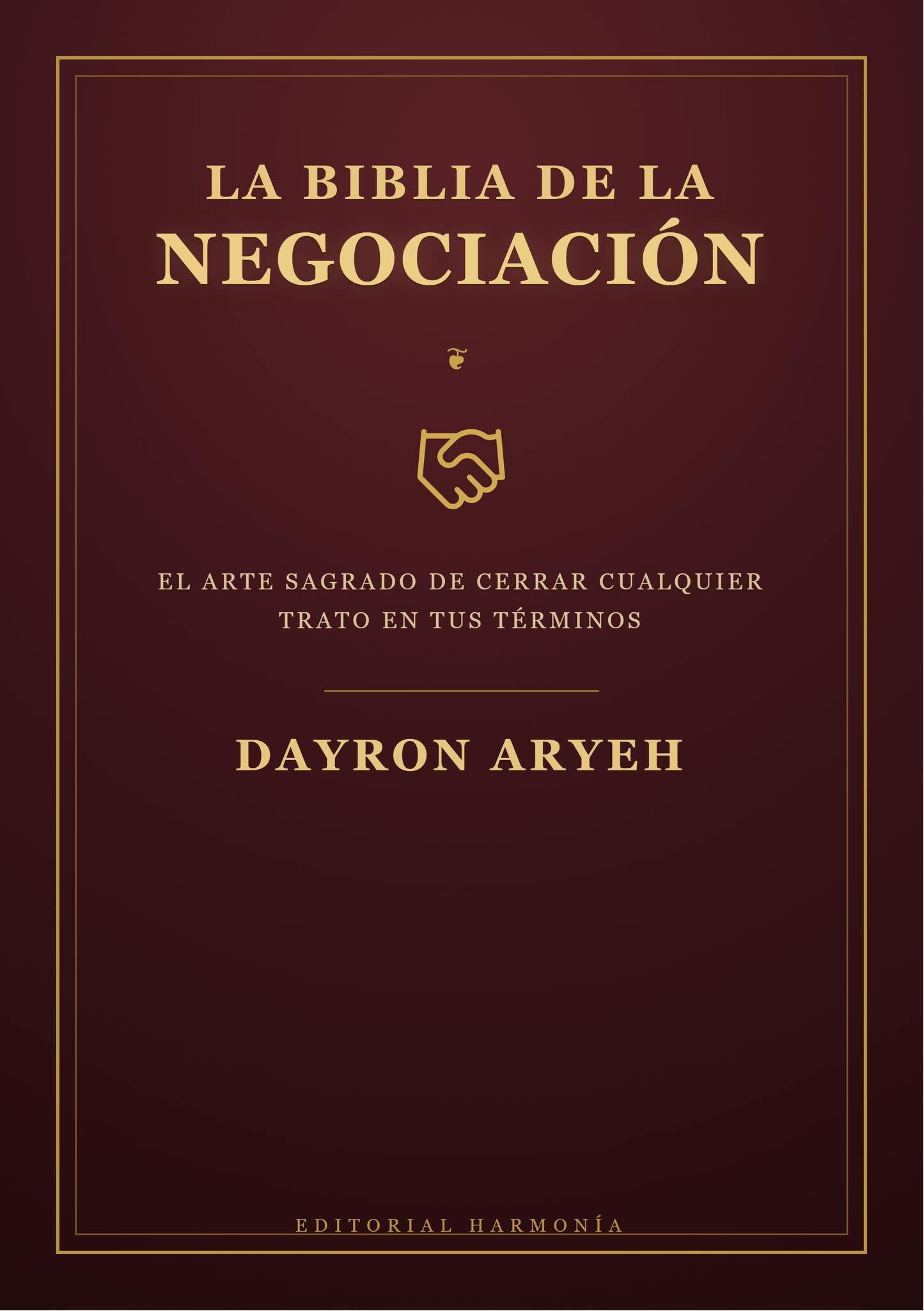 La Biblia de la Negociación
